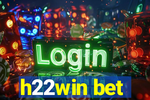 h22win bet
